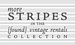 Striped pieces at Found Vintage Rentals